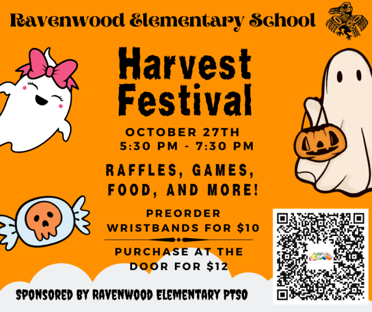 Ravenwood Elementary Shool Harvest Festival. October 27, 5:30-7:30pm. Raffles, Games, Food and More! Preorder wristbands for $10; purchase at the door for $12.